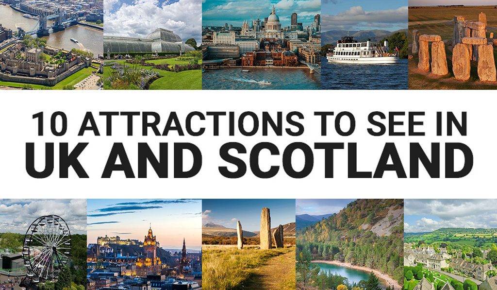 10 Attractions to See in UK and Scotland